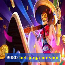 9080 bet paga mesmo